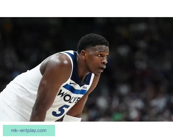 森林狼华子对阵独行侠复出 为争评奖剩余8场常规赛全力出战